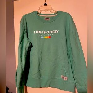 Life is Good sweatshirt